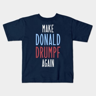 Make Donald Drumpf Again Kids T-Shirt